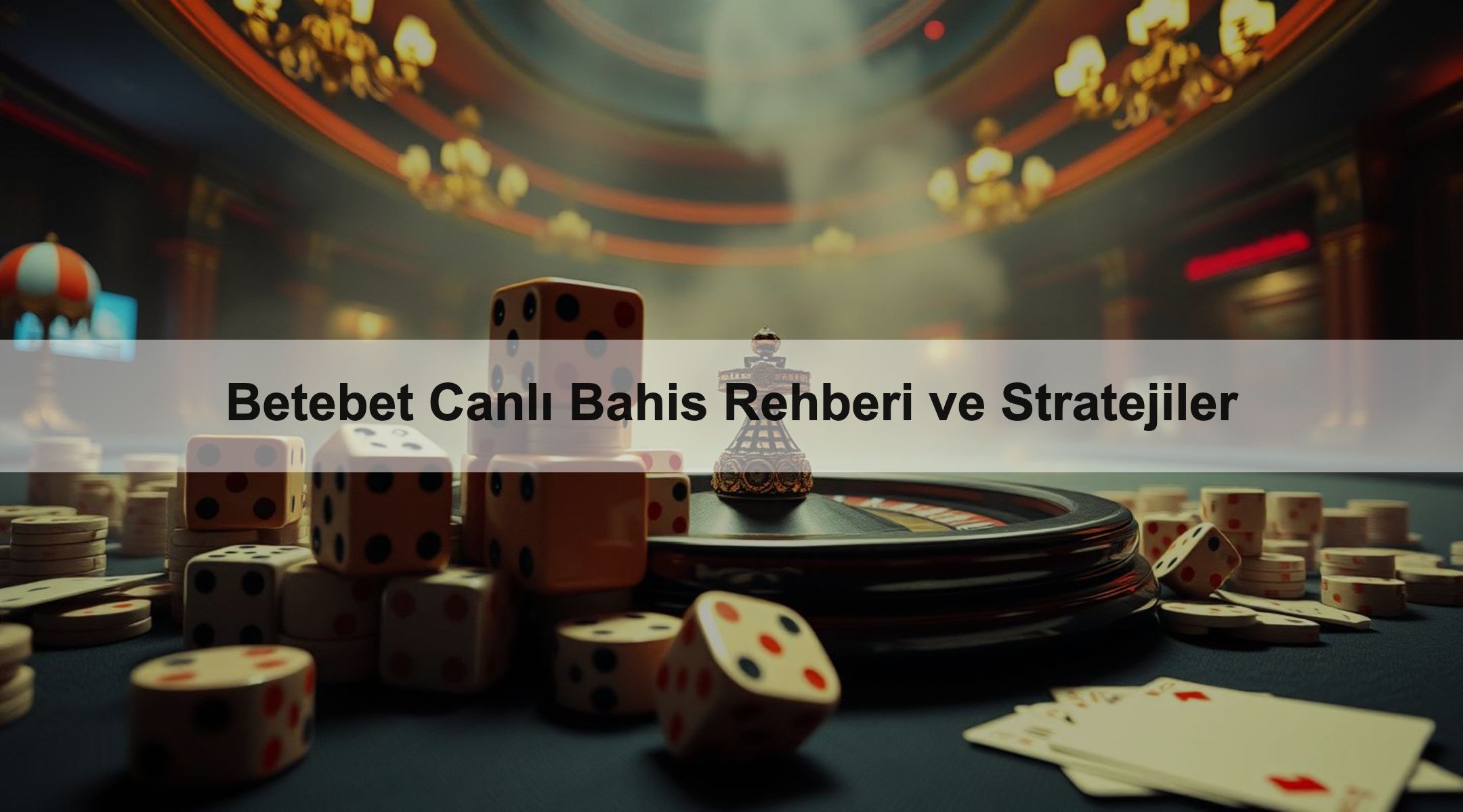 Betebet Canlı Bahis Rehberi ve Stratejiler