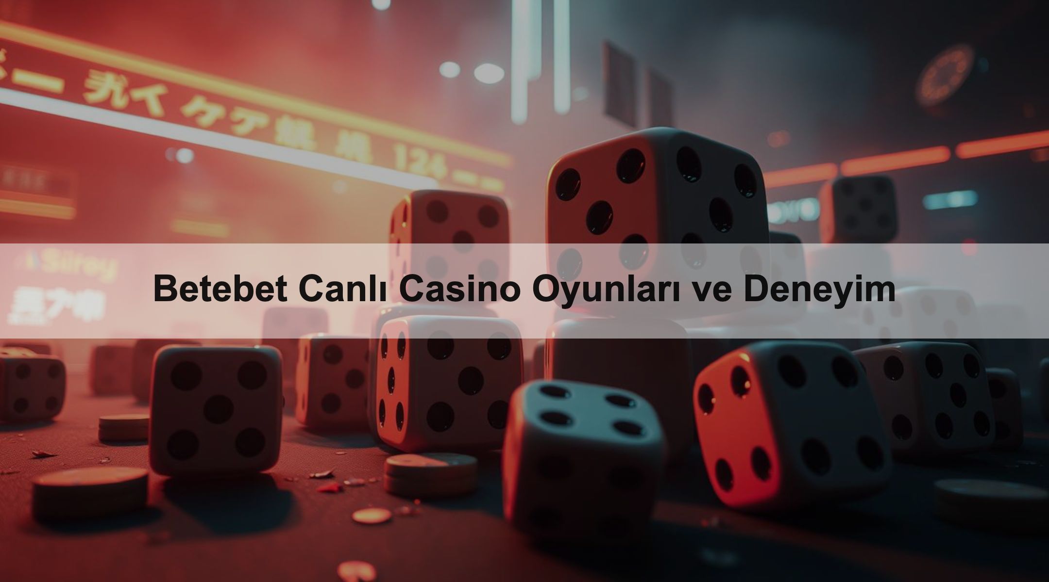 Betebet Canlı Casino Oyunları ve Deneyim