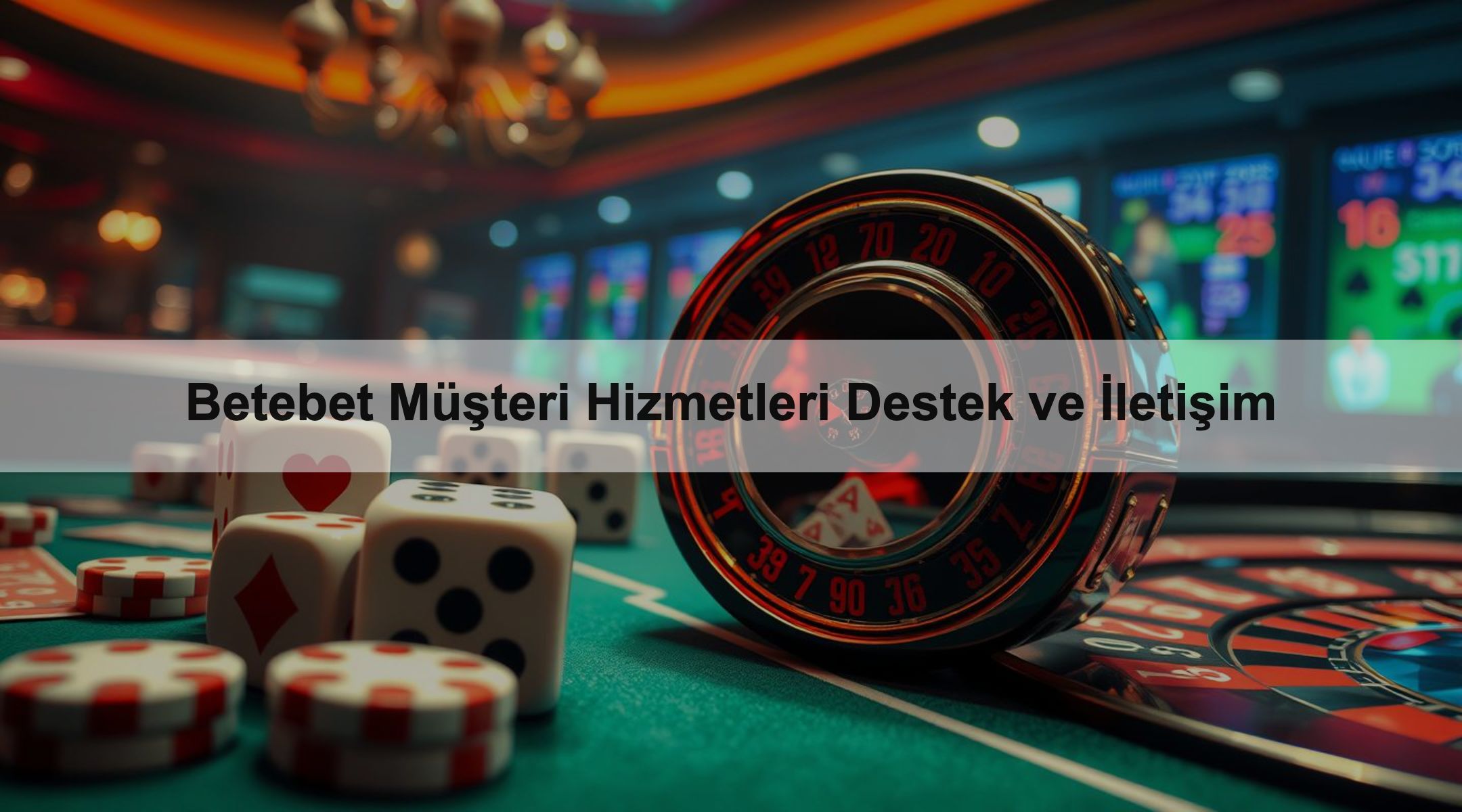 Betebet Müşteri Hizmetleri Destek ve İletişim