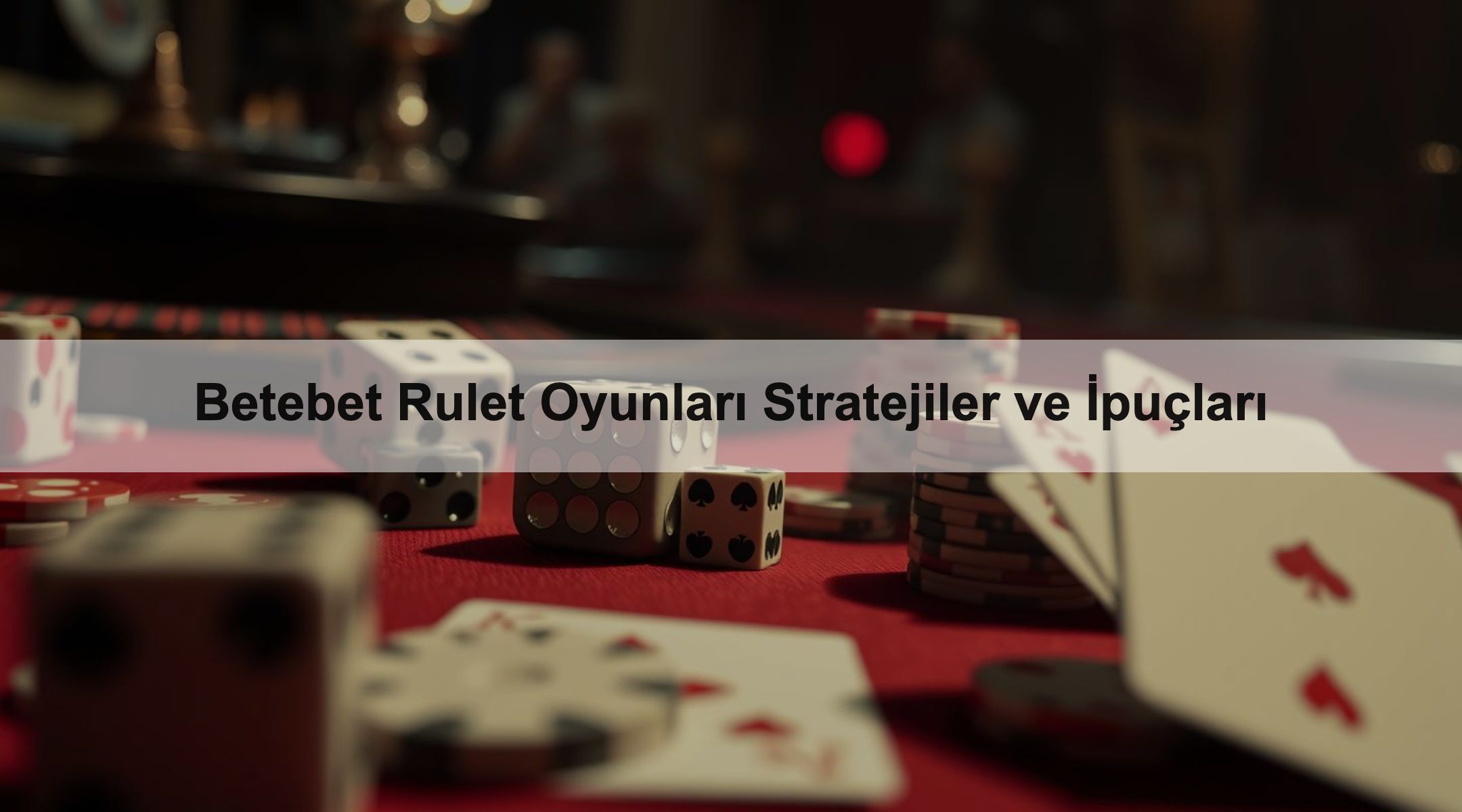 Betebet Rulet Oyunları Stratejiler ve İpuçları